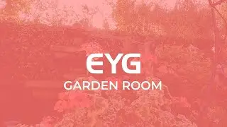 EYG Beautiful Garden Room