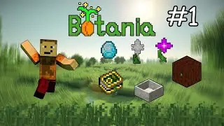 Прохождение мода BOTANIA в Minecraft - ПЕРВАЯ БРОНЯ И МАНА