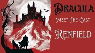 Dracula: Meet The Cast - Renfield
