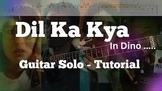 Dil Ka Kya Guitar Solo Lesson | Metro… In Dino | Full Tabs + Tutorial