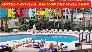 Benidorm's SERVIGROUP HOTEL CASTILLA - A FLY ON THE WALL LOOK!☀️🏖️🏨🌊🌴A Hidden Oasis?! #benidorm