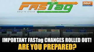 New FASTag Rules Effective From Today: Key Changes and What Users Must Know!