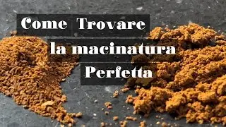 perchè il tuo caffè espresso non è buono ? GUIDA alla Macinatura del caffè