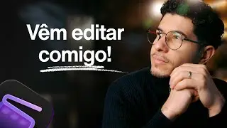 Vem editar comigo!