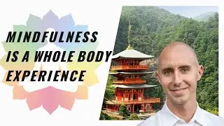 Mindfulness is a Whole Body Experience | Mindfulness Exercises