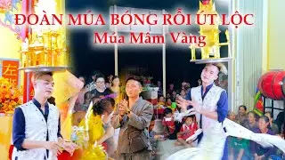 LỄ KHÁNH MIẾU BÀ CHÚA XỨ TÂN HƯNG 2023 - ĐOÀN MÚA BÓNG RỖI ÚT LỘC Múa Mâm Vàng