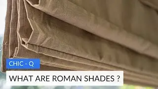 Chic-Q | What are Roman Shades ?