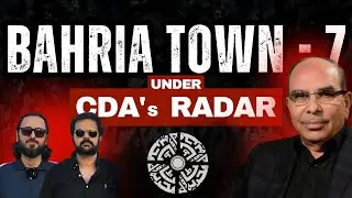 Bahria Town Phase 7 Under CDA's Radar | Showcause Notice | Malik Riaz