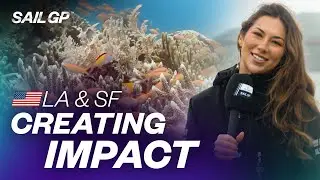 Creating Impact in LA & SF | SailGP