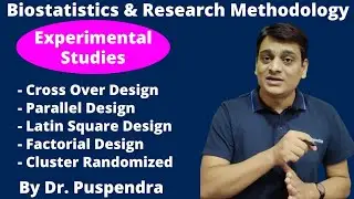 Part 9: Experimental Studies | Cross Over Design | Latin Square Design | Factorial Design | RM