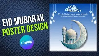 Eid Mubarak Poster design in Canva tutorial