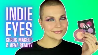 INDIE EYES - featuring Chaos Makeup & Aeva Beauty