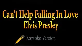 Elvis Presley - Can't Help Falling In Love (Karaoke)