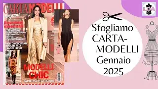 Sfogliamo insieme Cartamodelli Magazine di Gennaio 2025