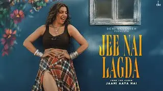 Jasmine Sandlas - Jee Nai Lagda | Jaani | Bunny | Piyush Shazia | Desi Melodies | New Punjabi Songs