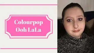 Look using Colourpop Ooh Lala Palette