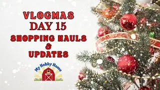 VLOGMAS DAY 15 BRINGS IN THE UPDATES & 2 SMALL SHOPPING HAULS - FABULOUS THINGS