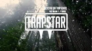 Post Malone - Rockstar (AR Trap Remix) feat. 21 Savage