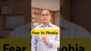 Difference Between Fear and Phobia | Best Psychiatrists in U.k | United Kingdom | Dr. Raman Sakhuja