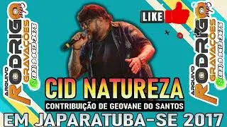💿CID NATUREZA EM JAPARATUBA-SE 2017