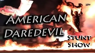 The American Daredevil Stunt Show at the Fair