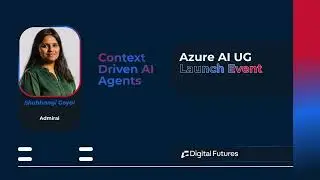 Shubhangi Goyal | Context-driven AI Agents | Azure AI UG