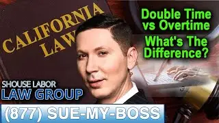 Double-Time vs Overtime -- The difference in California