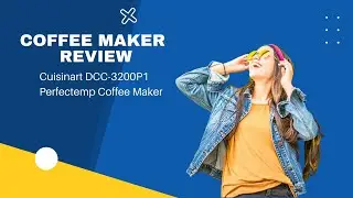 5 Fun Facts About Cuisinart DCC 3200 Perfectemp Coffee Maker 14 Cup | How to use Cuisinart