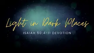 Isaiah 50:4-11 devotion