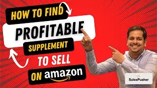 How to find Profitable Supplement To Sell on Amazon FBA - SalesPusher