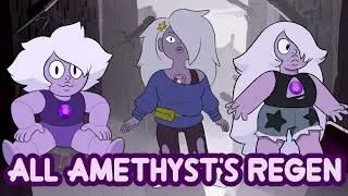 ALL AMETHYST REGENERATIONS - Steven Universe