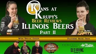Kans at Krupy's Beer Reviews: Illinois Beers Part II (With Special Guests The Midwest Brew Review!)