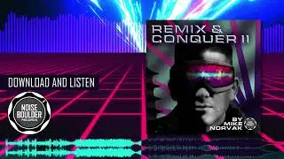 Mike Norvak - Remix & Conquer II Highlights