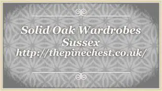 Solid Oak Wardrobes Sussex