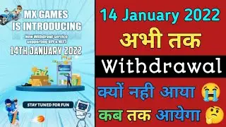 MX Player Withdrawal Kab Aayega || 14 January Withdrawal Problem