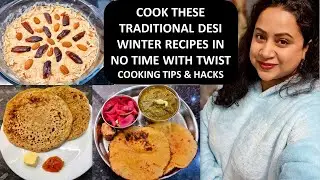 3 Desi Winter Recipes With Twist | Matar Ka Paratha | Gajrella | Sarso Ka Saag & Makka Ki Roti