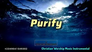 CHRISTIAN WORSHIP MUSIC INSTRUMENTAL 'PURIFY'