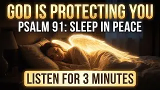 Fall Asleep with God&rsquo;s Word | Night Prayer for Protection & Peace (Psalm 91) | Sleep Prayers