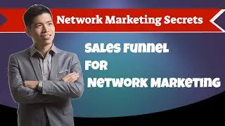 Sales Funnel For Network Marketing - How To Design Recruiting Funnel For MLM (Multi Level Marketing)