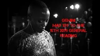 Gemini May 1st to the 15th 2019 General Reading