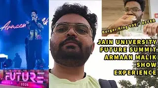 JAIN UNIVERSITY FUTURE SUMMIT| ARMAAN MALIK SHOW