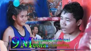 (Shwe Ko Lay MMR VS Aphan Thai 2019) 9Media Myanmar Lethwei