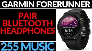 How to Pair Headphones with Garmin Forerunner 255 Music - Connect Earbuds