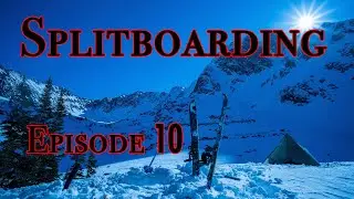 Splitboarding - Episode 10 Avalanche Experience