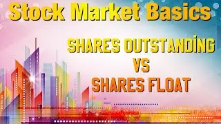 Shares Outstanding and Shares Float