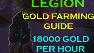 Legion Gold Farming   18000 Gold Per Hour!