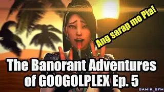 Ang Sarap mo Pia! || The Banorant Adventures of Googolplex #5