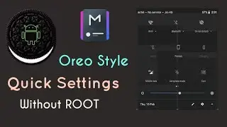 Customize any Android quick settings, notification settings with Oreo style - Without Root