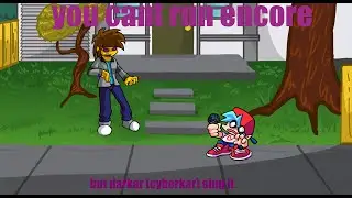FNF- you cant run encore but darkar sing it