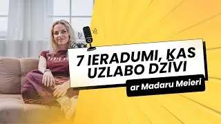 7 IERADUMI, KAS MAINA DZĪVI;  vairāk enerģijas, pārliecības par sevi un fokusa.